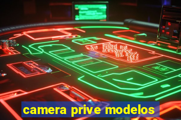 camera prive modelos